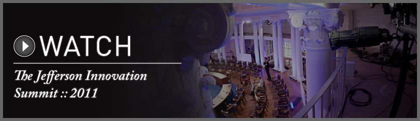 Watch The Jefferson Innovation Summit :: 2011